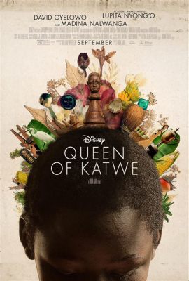 ¿Qué Pasa Si Te Dicen Que Queen of Katwe Es Una Película Inspiradora Sobre El Ajedrez Y La Superación Personal?